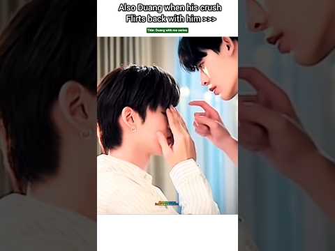 Fanboy felt like dying 🤭when His crush flirted back😘🦋#bl#blseries#shorts#duangwithme#porteetee サムネイル