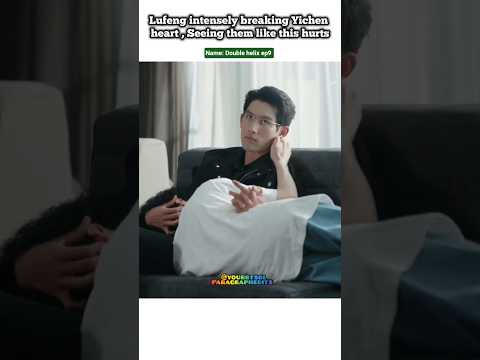 (ep9) Lufeng Revenge Hurting Yichen's🫀🥲#bl#blseries#shorts#doublehelix サムネイル