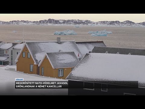 Megerősített NATO-védelmet javasol Grönlandnak a német kancellár サムネイル