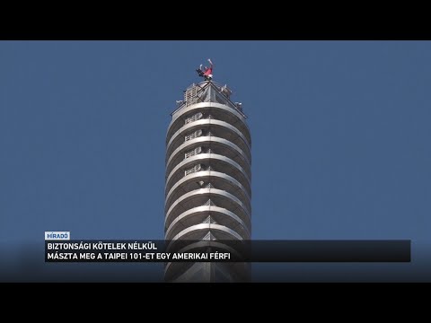 Biztonsági kötelek nélkül mászta meg a Taipei 101-et egy amerikai férfi サムネイル