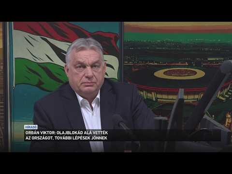Orbán Viktor: olajblokád alá vették Magyarországot, további  lépések jönnek サムネイル