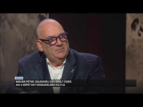 Breuer Péter: Volodimir Zelenszkij egy őrült zsidó, aki a népét egy húsdarálóba hajtja サムネイル