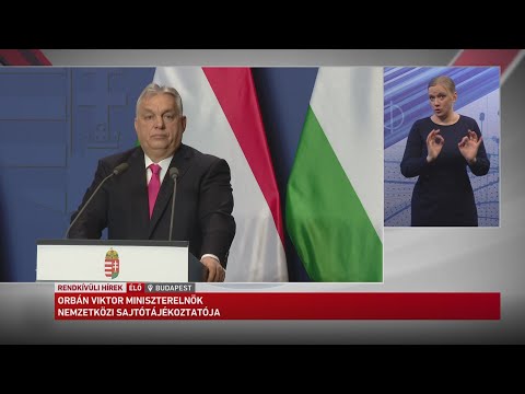 Orbán Viktor miniszterelnök nemzetközi sajtótájékoztatója サムネイル