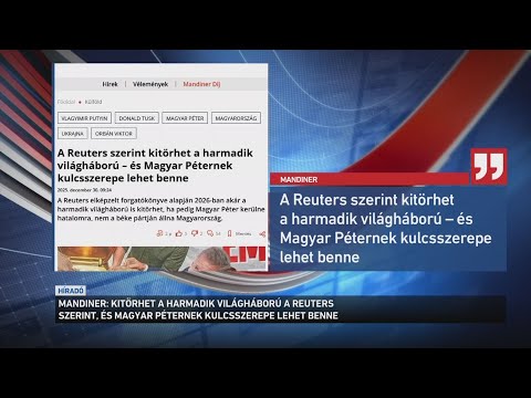 A Reuters szerint kitörhet a harmadik világháború, amelyben kulcsszerepe lehet Magyar Péternek サムネイル