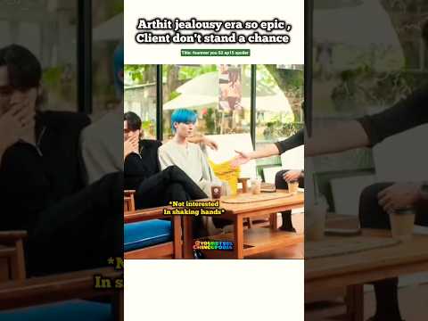 (ep15 spoiler)Korean client entry 😅 Arthit claiming his man😘😏#bl#blseries#shorts#foureveryou サムネイル