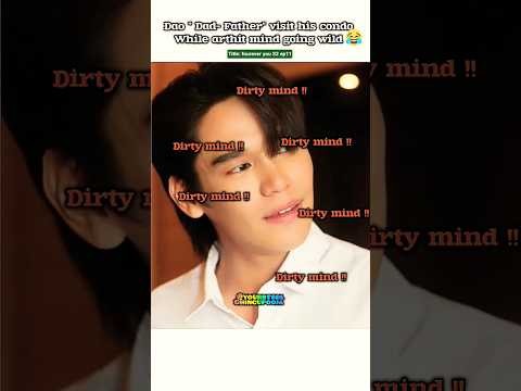 (ep11) Peak Wild imagination 🤭 Oh Arthit,My boy 🤣😂#bl#blseries#shorts#foureveryou #thaibl サムネイル