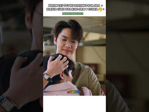 (ep10) Pheem sacrifice 😭,truly love jira + Care koh 🫂🤧#bl#blseries#shorts#burnoutsyndromes サムネイル