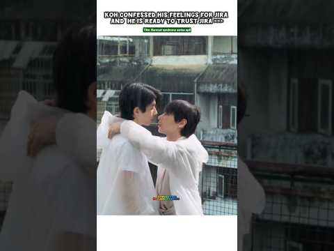 (ep8) Koh confessed Jira 🥹 Go against his mother 🤧🫂#bl#blseries#shorts#burnoutsyndromes#offgun サムネイル