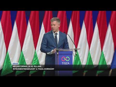 Megreformálja az állami intézményrendszert a Tisza kormány