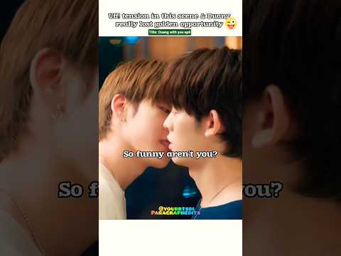 (ep6) Oh! No! Duang Failed 🥺😁#bl#blseries#shorts#duangwithyou #porteetee サムネイル