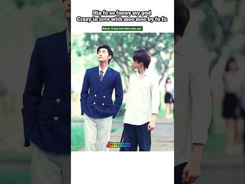 New song by " Hia Fu"🤭Man hopelessly in love 🤣#bl#blseries#shorts#bossnoeul
