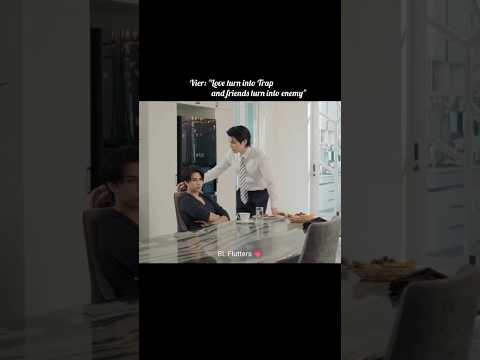 How their love turn into hate💔🥺#fortpeat #blshorts #bl #thaibl #bldrama #thaidrama #blseries #edit サムネイル