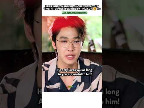 (ep8) Ahh!!😩Jira Lies gonna Hurt💔Pheem Bad🤧🫂#bl#blseries#burnoutsyndromes #shorts サムネイル