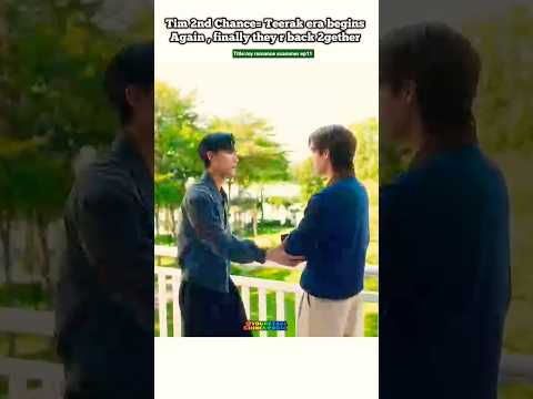 (ep11) 2nd chance= Teerak era begins again 🥹❤️‍🩹#bl#blseries #shorts #myromancescammer #juniormark サムネイル