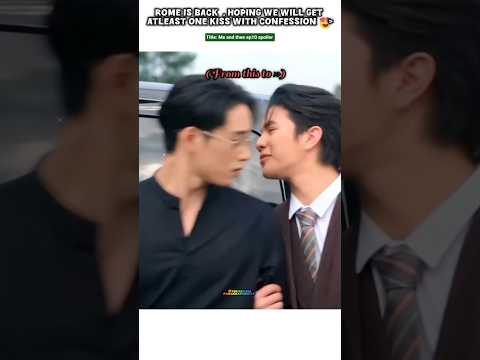 (ep10spoiler)Rome kept His promise 🤧He is back🫂#bl#blseries#shorts#williamest #meandthee サムネイル