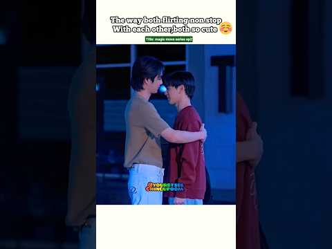 Flirting Non Stop 🤭 Softest hug ever 💓🔥#bl#blseries#shorts#magicmove #thaibl サムネイル