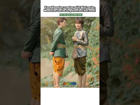 (New) Og couple back🤌 Time Periodic BL drama 🥹🤧#bl#blseries#shorts#kengnamping #thaibl サムネイル