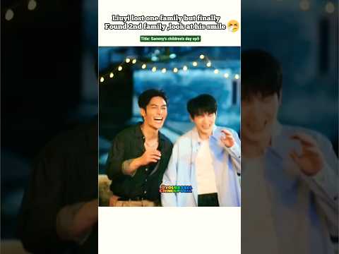 (ep5) Lost 1 family🤧but Found 2nd family ❤️‍🩹As Son-in-law 🤭#bl#blseries #shorts #sammyschildrensday サムネイル