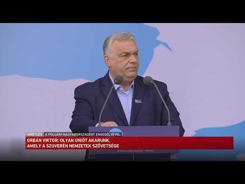 Orbán Viktor: Olyan uniót akarunk, amely a szuverén nemzetek szövetsége サムネイル