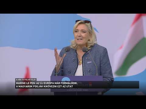 Marine Le Pen: az új Európa már formálódik, a magyarok fogják kikövezni ezt az utat サムネイル