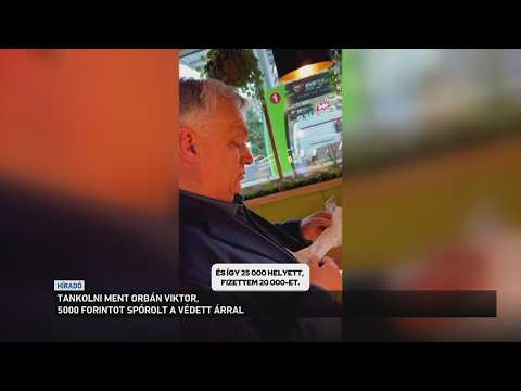 Tankolni ment Orbán Viktor, 5000 forintot spórolt a védett árral サムネイル